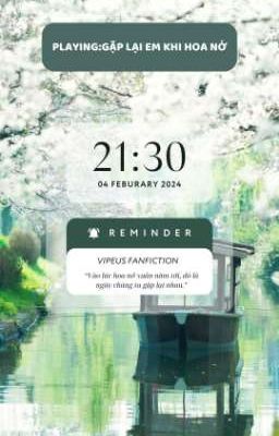 [VIPEUS] 🌸Gặp Lại Em Khi Hoa Nở🌸