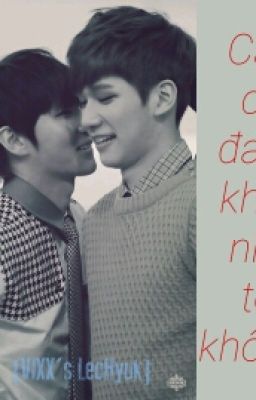 [VIXX FANFIC] {LeoHyuk} Em có đang khóc giống như tôi không?