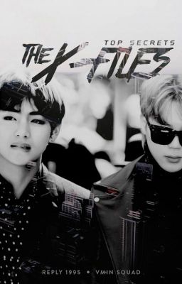 VMin ✿ 3rd Project: The X-files; top secret