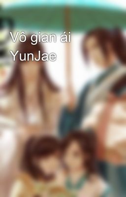 Vô gian ái YunJae