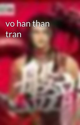 vo han than tran