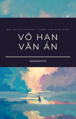 Vô Hạn Văn Án