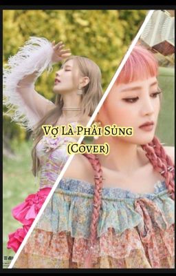 Vợ Là Phải Sủng || Mimin (cover)