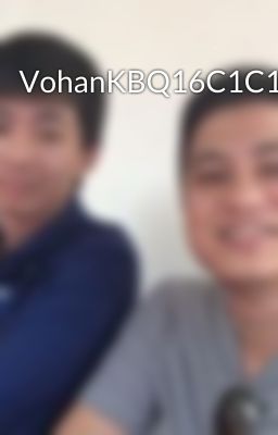 VohanKBQ16C1C16+TPTKQ6C35+KPTH.txt