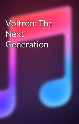 Voltron; The Next Generation