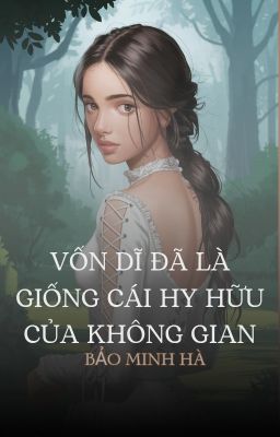 Vốn Dĩ Đã Là Giống Cái Hy Hữu Của Không Gian
