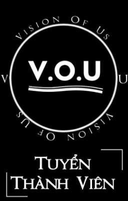 《VOUT》 Tuyển Thành Viên