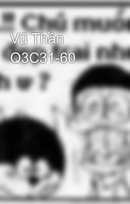 Vũ Thần Q3C31-60