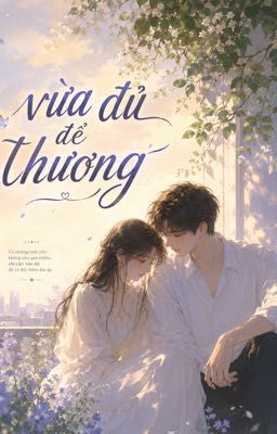 Vừa đủ để thương