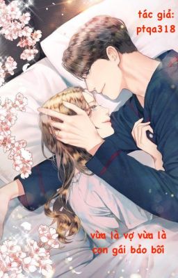 vừa là vợ vừa là con gái bảo bối [HOÀN]