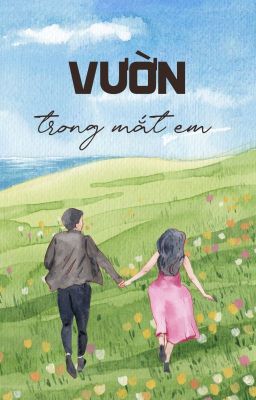 VƯỜN TRONG MẮT EM