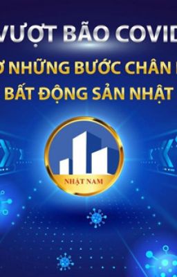 Vượt bão Covid, đón chờ những bước chân khởi sắc của Nhật Nam Group