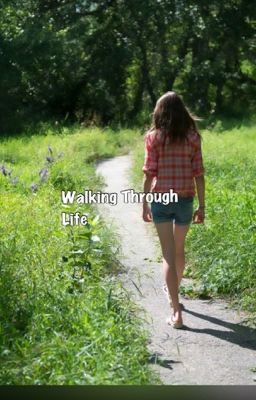 Walking Through Life