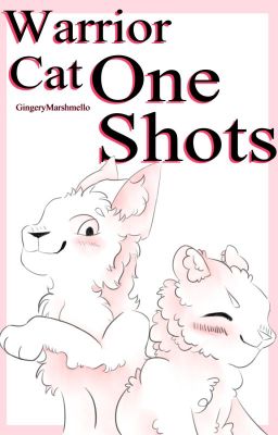Warrior Cat Oneshots!