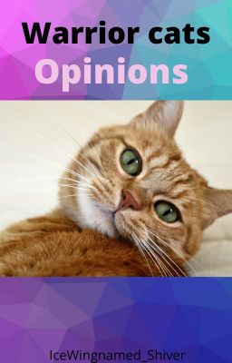 Warrior cat Opinions