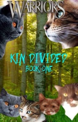 Warrior Cats~ Kin Divided