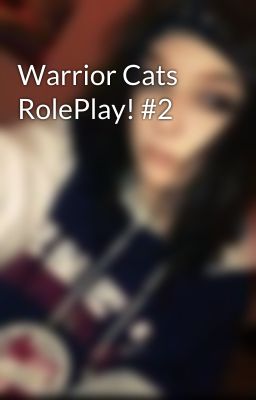 Warrior Cats RolePlay! #2