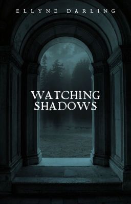 Watching Shadows