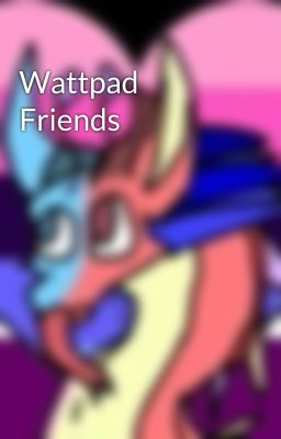 Wattpad Friends
