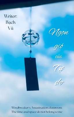 [Wb×Ac] Ngọn gió của Tự do