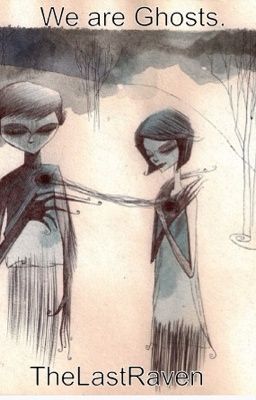 We Are Ghosts