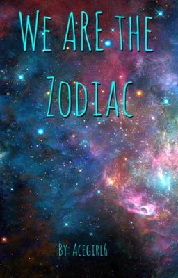 We ARE the Zodiac