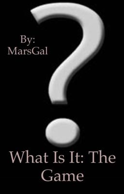 What Is It? A Game