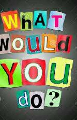 What Would You Do? 