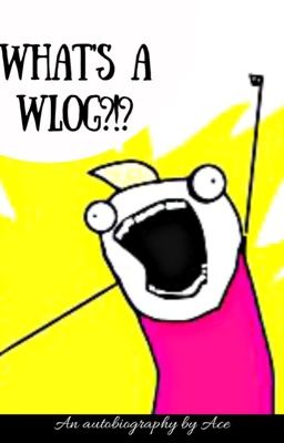 WHATS A WLOG!?!?!?!