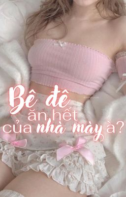 whc x sg x ohsh • bê đê ăn hết của nhà mày à?