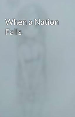 When a Nation Falls