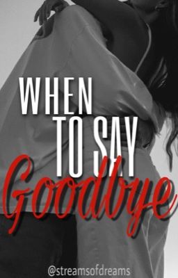 When To Say Goodbye