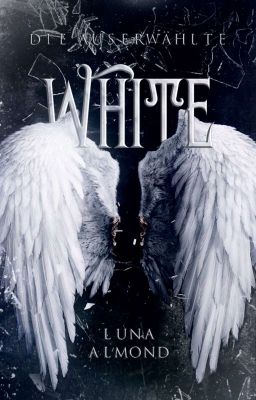 White -die Auserwählte