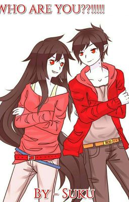 WHO ARE YOU?!!!! (COMPLETE)