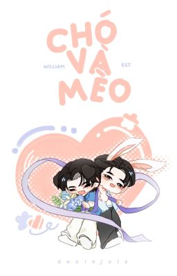 WilliamEst | Chó Và Mèo.