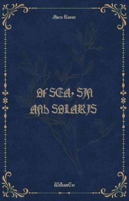 [WilliamEst | JoongDunk] Of Sea, Sin and Solaris 