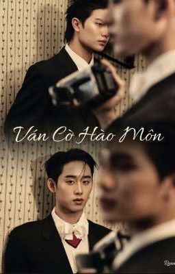 [WilliamEst] Ván cờ hào môn