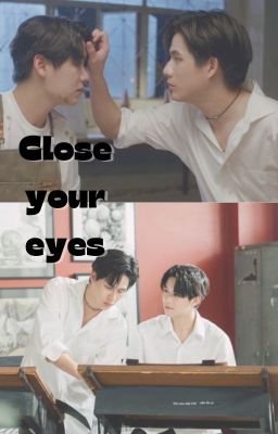 WinnySatang || close your eyes