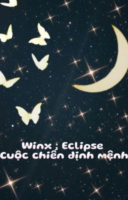 Winx : Eclipse - Cuộc chiến định mệnh