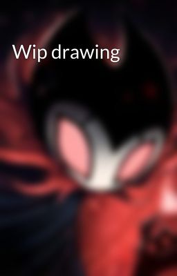 Wip drawing