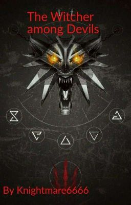 Witcher among Devils (Witcher male reader x DXD) 
