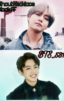 Without Necklace |VKook|