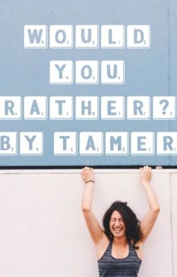 Would You Rather?