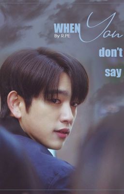 [Wri-fic][MarkJin] When you don't say