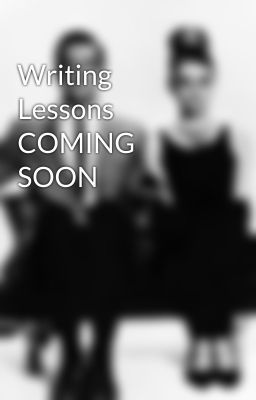 Writing Lessons COMING SOON