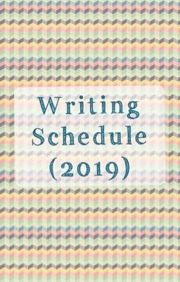 Writing Schedule (2019)