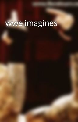 wwe imagines