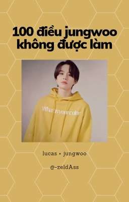 wyh × kjw • 100 điều jungwoo không được làm || oneshot