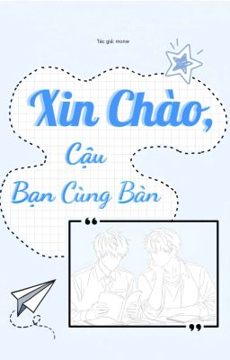 Xin Chào, Cậu Bạn Cùng Bàn
