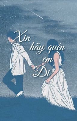 Xin Hãy Quên Em Đi - Hà Kiều Ân